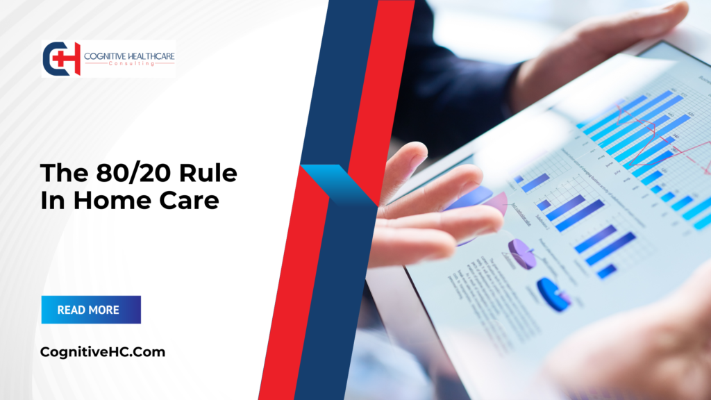 The 80/20 Rule In Home Care