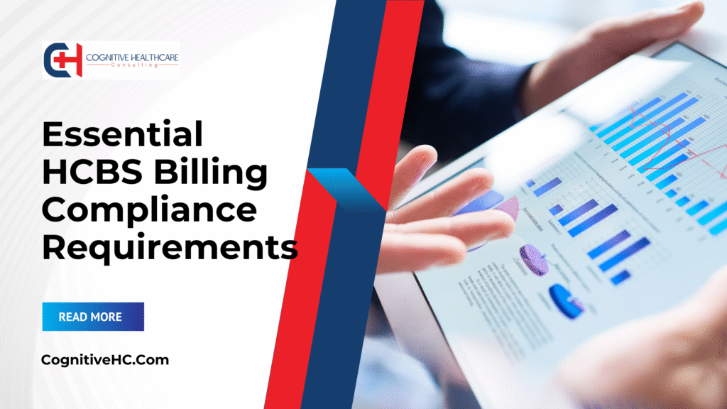 Essential HCBS Billing Compliance Requirements