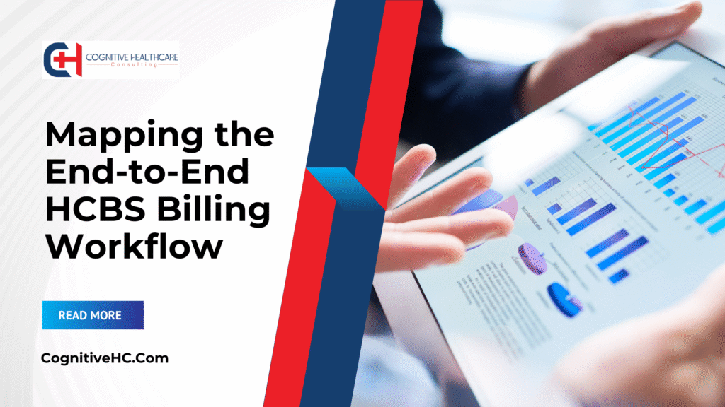 Mapping the End-to-End HCBS Billing Workflow