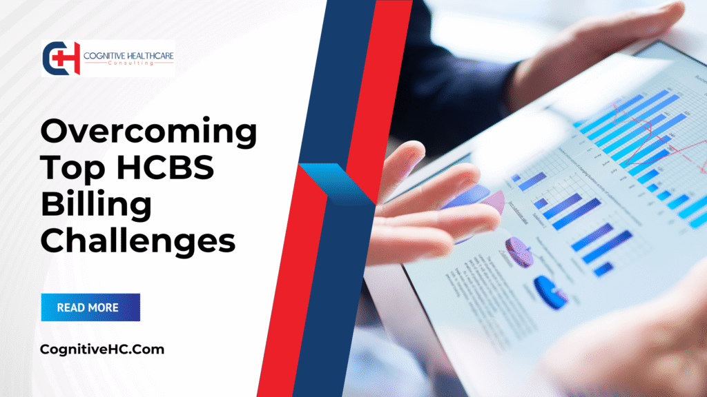 Overcoming Top HCBS Billing Challenges