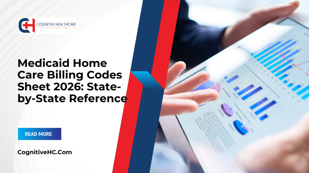 Medicaid Home Care Billing Codes Sheet 2026: State-by-State Reference