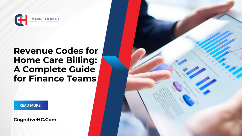 Revenue Codes for Home Care Billing: A Complete Guide for Finance Teams